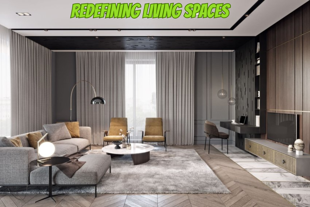 Redefining Living Spaces